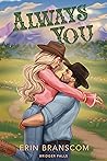 Always You by Erin Branscom Always You by Erin Branscom