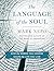 The Language of the Soul: How the Words You Choose Shape the Life You Live