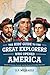The Kids' Guide to the Great Explorers Who Opened America by D.P. Michaels