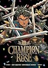 Champion of the Rose, Vol. 1 by Cat Aquino