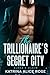 The Trillionaire’s Secret C...