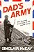 Dad’s Army: The Sunday Times Bestselling True Story of the Home Guard in WW2, from the author of The Secret Life of Bletchley Park