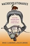 Macroevolutionaries by Dr. Bruce Lieberman