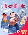 Tic-errific Me: A book about Tourette syndrome (Disability Books for Kids)