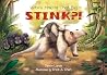 Who's Making That Big STINK?! by Darrin Lunde