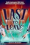Last to Leave by Teresa Richards Last to Leave by Teresa Richards