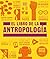 El libro de la antropología (The Anthropology Book) (DK Big Ideas) (Spanish Edition)