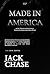 Made in America by Jack Chase Made in America by Jack Chase