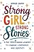 Strong Girl, Strong Stories...
