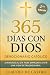 Devocionario Catolico 365 dias con Dios. Una Reflexion diaria a lo largo del año para inspirar tu vida: Reflexiones profundas, oraciones, historias ... para acompañarte en tu crecimiento espiritual