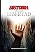 Historia de Mi Libertad by Noemí Maldonado