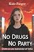 No Drugs No Party: Storia d...