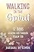 Walking in the Spirit: 12 D...
