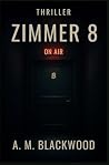 Zimmer 8: Niemand...