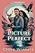 Picture Perfect by Clove Winters