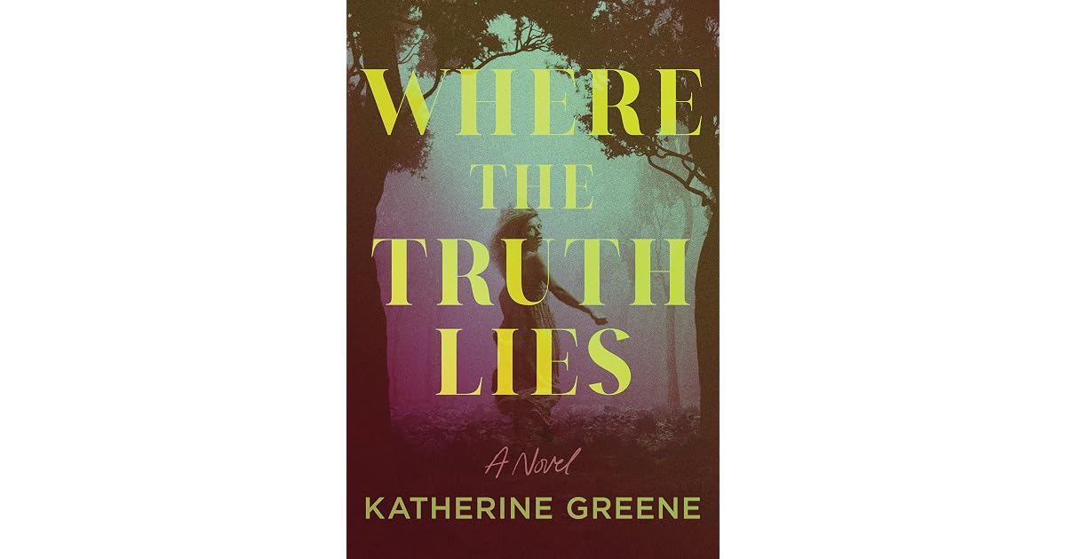 Book giveaway for Where the Truth Lies by Katherine Greene Jan 15-Feb ...