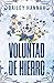Voluntad de hierro (El rancho Wells 3) (Spanish Edition)