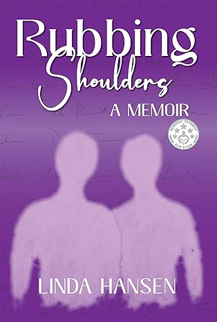 Rubbing Shoulders: A Memoir