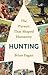 Hunting: The Pursuit That S...