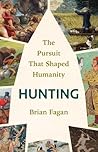 Hunting by Brian Fagan