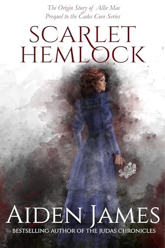 Scarlet Hemlock: The Origin Story of Allie Mae (Cades Cove Series)