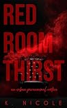 Red Room Thirst