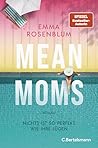 Mean Moms: Nichts...