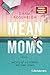 Mean Moms: Nichts ist so perfekt wie ihre Lügen (German Edition)