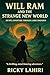 Will Ram And The Strange Ne...