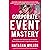 Corporate Event Mastery: St...