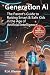 Generation AI - The Parent’s Guide to Raising Smart & Safe Ki... by R.H. Klemm