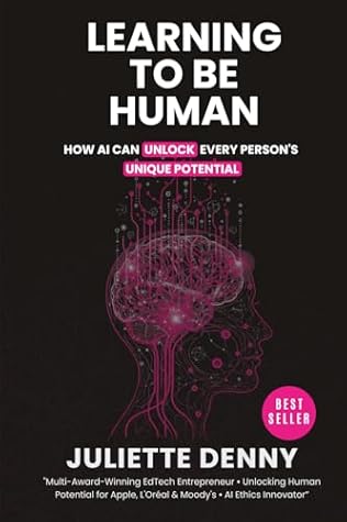 Learning to be Human: How Artificial Intelligence Unlocks Human Potential
