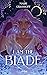 I Am the Blade (House of Bl...
