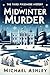 Midwinter Murder: The Third Pikesmere Mystery (The Pikesmere Mysteries Book 3)