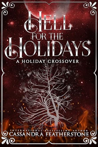 Hell for the Holidays: A Discordia University/Faetal Attraction/Secrets of State U Holiday Crossover Novel (Kindle Edition)