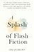 A Splash of Flash Fiction: ...