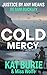 Cold Mercy (Justice By Any ...