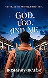 God, Ugo and Me: ...