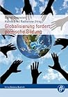 Globalisierung fordert politische Bildung: Politisches Lernen im globalen Kontext (German Edition)