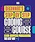Beginner's Step-by-Step Coding Course: Learn Computer Programming the Easy Way (DK Complete Courses)