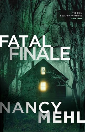 Fatal Finale (The Erin Delaney Mysteries #3)