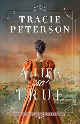 A Life So True (A Minnesota Legacy)