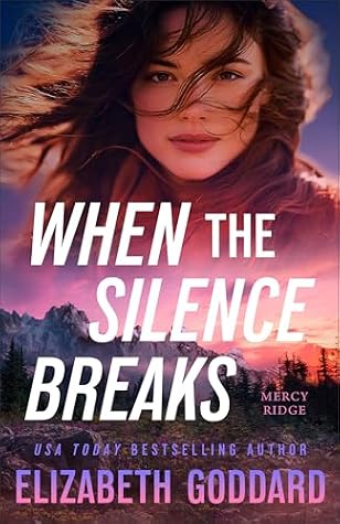 When the Silence Breaks (Mercy Ridge #1)
