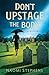 Don't Upstage the Body by Naomi Stephens