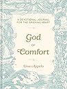 God of Comfort: A Devotional Journal for the Grieving Heart