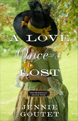 A Love Once Lost (The Bridwells' Grand Tour, #1)