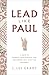 Lead Like Paul: 21 Ways to ...