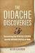 The Didache Discoveries: Recovering the Apostolic Decree and the Missing Epistle of John