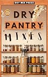 Dry Pantry Mixes:...