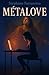 MÉTALOVE by Stéphane Fattoretto